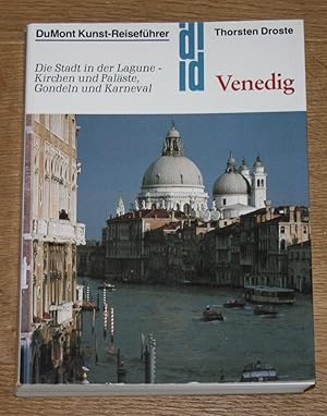 Venedig: Die Stadt in der Lagune - Kirchen und Paläste, Gondeln und Karneval. DuMont Kunst-Reisef...