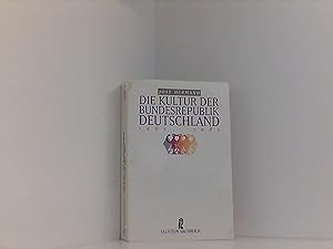 Bild des Verkufers fr Die Kultur der Bundesrepublik Deutschland 1965-1985 zum Verkauf von Book Broker