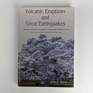 Volcanic Eruptions and Great Earthquakes: Advance Warning Techniques to Master the Deadly Science