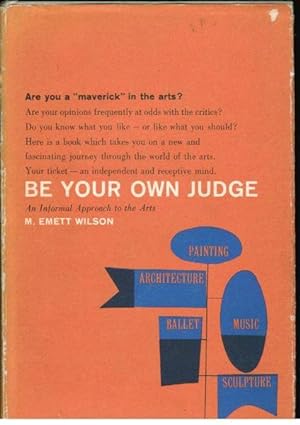 Be Your Own Judge: An Informal Approach to the Arts