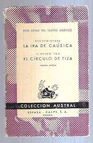 Imagen del vendedor de DOS JOYAS DEL TEATRO ASIATICO: LA IRA DE CAUSICA / EL CIRCULO DE TIZA a la venta por Desvn del Libro / Desvan del Libro, SL