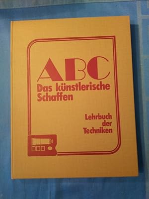 Bild des Verkufers fr ABC - Das knstlerische Schaffen - Lehrbuch der Techniken. zum Verkauf von Antiquariat BehnkeBuch