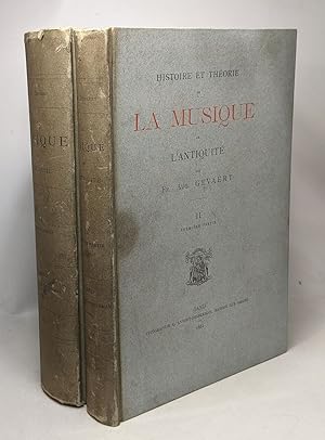 Histoire et théorie de la musique de l'Antiquité - TOME II - Première partie + Seconde partie ---...