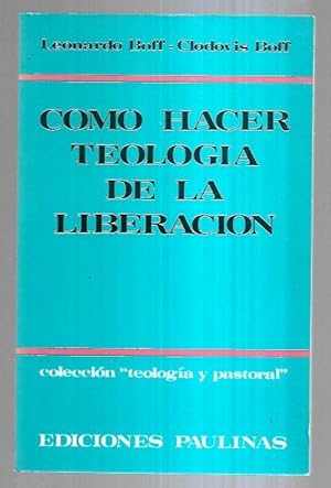 Seller image for COMO HACER TEOLOGIA DE LA LIBERACION for sale by Desvn del Libro / Desvan del Libro, SL