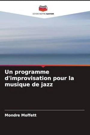 Seller image for Un programme d'improvisation pour la musique de jazz for sale by AHA-BUCH GmbH