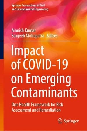 Seller image for Impact of COVID-19 on Emerging Contaminants : One Health Framework for Risk Assessment and Remediation for sale by AHA-BUCH GmbH