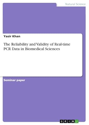 Bild des Verkufers fr The Reliability and Validity of Real-time PCR Data in Biomedical Sciences zum Verkauf von AHA-BUCH GmbH