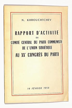 Rapport d'activité du Comité central du Parti communiste de l'Union Soviétique au XXe Congrès du ...
