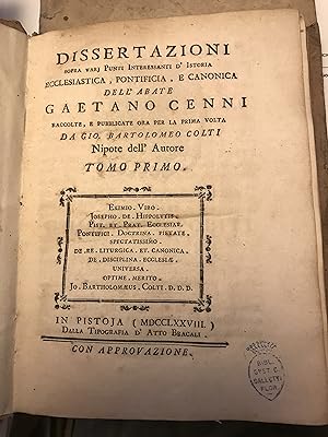 Dissertazioni sopra varj punti interessanti d'Istoria ecclesiastica, pontificia e canonica dell'A...