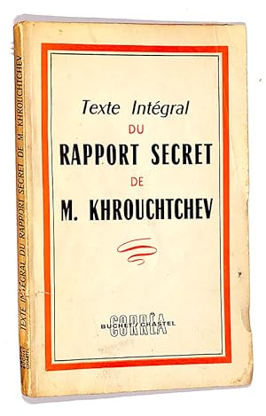 Bild des Verkufers fr Texte Intgral du Rapport Secret de M. Khrouchtchev. zum Verkauf von Librairie Lettres Slaves - Francis