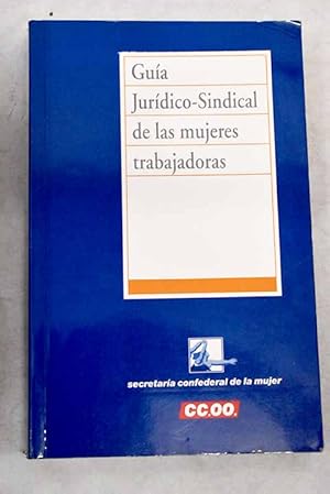 Imagen del vendedor de Gua jurdico-sindical de las mujeres trabajadoras a la venta por Alcan Libros