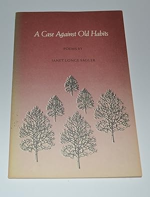 Seller image for A Case Against Old Habits: Poems for sale by Bibliomadness