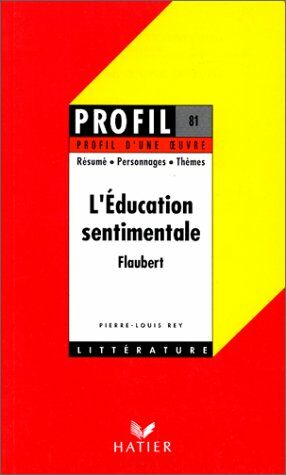 Image du vendeur pour Profil d'une oeuvre : L'Education sentimentale Flaubert 1869 : rsum personnages thmes mis en vente par librairie philippe arnaiz