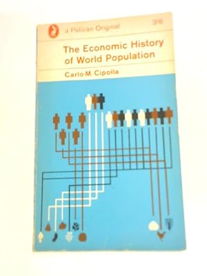 Imagen del vendedor de The Economic History of World Population a la venta por World of Rare Books