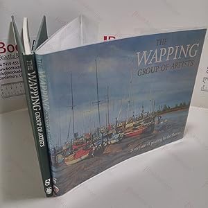 The Wapping Group of Artists : Sixty Years of Painting by the Thames