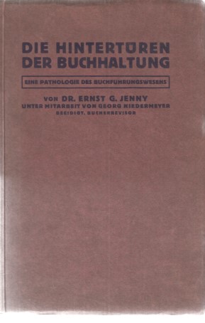 Die Hintertüren der Buchhaltung. Eine Pathologie des Buchführungswesens. Unter Mitarb. v. Georg N...