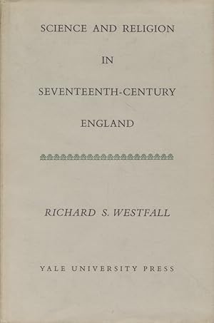 Science and Religion in Seventeenth-Century England.