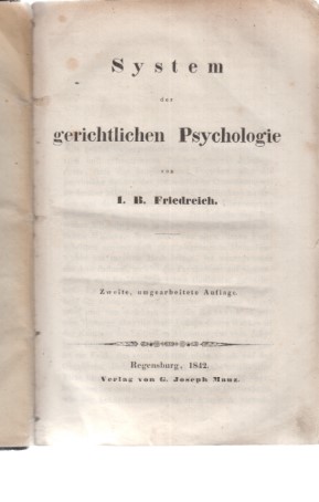 Seller image for System der gerichtlichen Psychologie. Von I. B. Friedreich. Zweite, umgearbeitete Auflage. for sale by Fundus-Online GbR Borkert Schwarz Zerfa