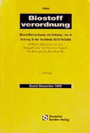 Bild des Verkufers fr Biostoffverordnung : Verordnung ber Sicherheit und Gesundheitsschutz bei Ttigkeiten mit biologischen Arbeitsstoffen (Biostoffverordnung - BioStoffV) mit Anhang I bis IV. Anhang III der Richtlinie 90/679/EWG. Amtl. Begrndung u. Auswahl von Techn. Regeln fr Biolog. Arbeitsstoffe. zum Verkauf von Antiquariat Thomas Haker GmbH & Co. KG