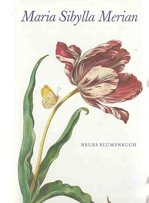 Bild des Verkufers fr Neues Blumenbuch. Maria Sibylla Merian. Mit einem Nachw. von Thomas Brger. zum Verkauf von Fundus-Online GbR Borkert Schwarz Zerfa