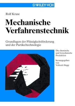 Bild des Verkufers fr Mechanische Verfahrenstechnik : Grundlagen der Flssigkeitsfrderung und der Partikeltechnologie. Die chemische und biotechnische Produktion. zum Verkauf von Antiquariat Thomas Haker GmbH & Co. KG