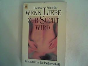 Seller image for Wenn Liebe zur Sucht wird for sale by ANTIQUARIAT FRDEBUCH Inh.Michael Simon