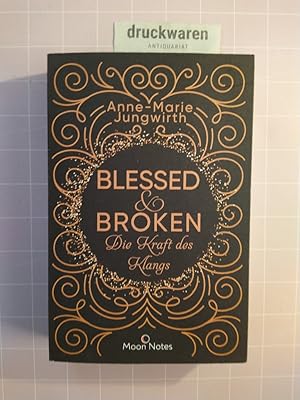 Blessed & Broken. Die Kraft des Klangs.