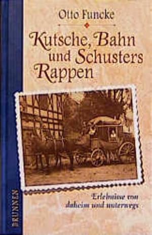 Image du vendeur pour Kutsche, Bahn und Schusters Rappen mis en vente par Gerald Wollermann