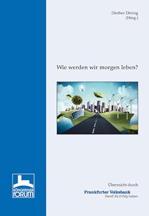Seller image for Wie werden wir morgen leben? (Tagungsbnde "Knigsteiner Forum") for sale by Gerald Wollermann