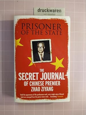 Bild des Verkufers fr Prisoner of the State. The Secret Journal of Zhao Ziyang. zum Verkauf von Druckwaren Antiquariat