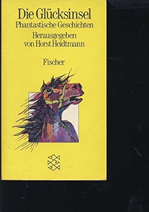 Die Glücksinsel. Phhantastische Erzählungen. Fischer-Taschenbücher; 2852.