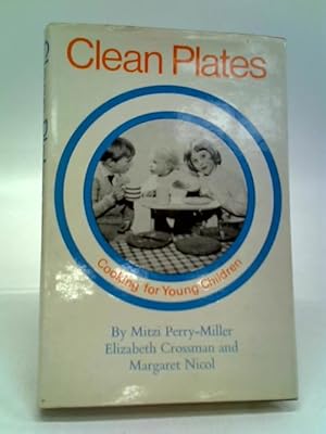 Bild des Verkufers fr Clean Plates: Cooking for Young Children zum Verkauf von World of Rare Books