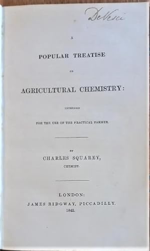 A POPULAR TREATISE ON AGRICULTURAL CHEMISTRY: intended for the use of the practical farmer