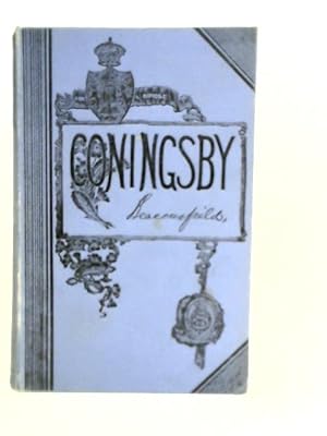 Seller image for Coningsby or The New Generation for sale by World of Rare Books