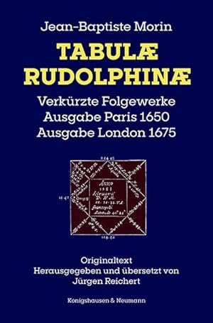 Bild des Verkufers fr Tabul Rudolphin : Verkrzte Folgewerke. Ausgabe Paris 1650. Ausgabe London 1675. Originaler und von Jrgen Reichert ins Deutsche bersetzter Text zum Verkauf von AHA-BUCH GmbH