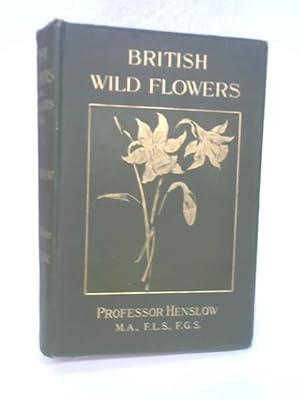 Image du vendeur pour British Wild Flowers in Their Natural Colours and Form mis en vente par World of Rare Books