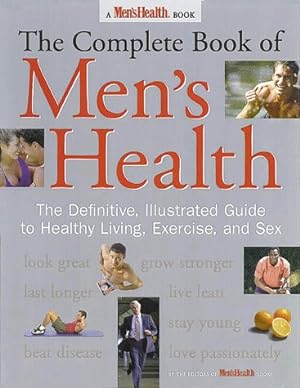 Seller image for The Complete Book of Men's Health: The Definitive, Illustrated Guide To Healthy Living, Exercise, and Sex for sale by Redux Books