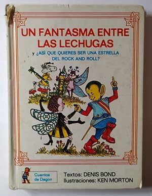 Seller image for Cuentos de Dagn, 3 : Un fantasma entre las lechugas y as que quieres ser una estrella del rock and roll? for sale by La Leona LibreRa