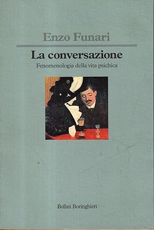 Image du vendeur pour La conversazione : fenomenologia della vita psichica mis en vente par Messinissa libri
