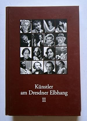 Seller image for Knstler am Dresdner Elbhang. Zweiter Band. Dresden, Elbhang-Kurier-Verlag, 2007. Kurzportraits aus Gegenwart und Geschichte in alphabetischer Folge in einem in sich geschlossenen Band. for sale by Graphikantiquariat Martin Koenitz