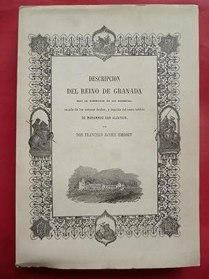 Imagen del vendedor de Descripcin del Reino de Granada bajo la dominacin de los naseritas, sacada de los autores rabes, y seguida del texto indito de Mohammed Ebn Aljatib. Edicin facsmil de la original de 1860. a la venta por Carmichael Alonso Libros