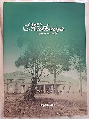 The History of Muthaiga Country Club: 1913-1963 volume 1