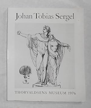 Image du vendeur pour Johan Tobias Sergel 1740 - 1814 (Thorvaldsens Museum, Copenhagen 29 January - 1 April 1976) mis en vente par David Bunnett Books