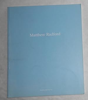 Immagine del venditore per Matthew Radford (Todd Gallery, London 6 - 29 November 1997) venduto da David Bunnett Books