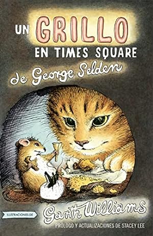 Seller image for Un Grillo En Times Square: Revised and updated edition with foreword by Stacey Lee (Chester Cricket and His Friends, 1) (Spanish Edition) by Selden, George [Paperback ] for sale by booksXpress