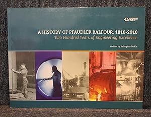 A History of Pfaudler Balfour, 1810-2010 Two Hundred Years of Engineering Excellence