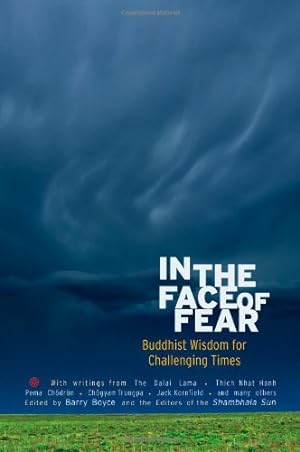 Bild des Verkufers fr In the Face of Fear: Buddhist Wisdom for Challenging Times (A Shambhala Sun Book) [Paperback ] zum Verkauf von booksXpress