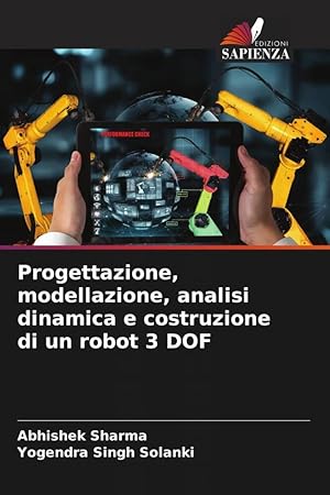 Bild des Verkufers fr Progettazione, modellazione, analisi dinamica e costruzione di un robot 3 DOF zum Verkauf von moluna