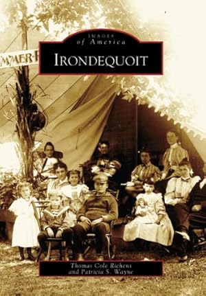 Image du vendeur pour Irondequoit (NY) (Images of America) by Richens, Thomas Cole, Wayne, Patricia S. [Paperback ] mis en vente par booksXpress