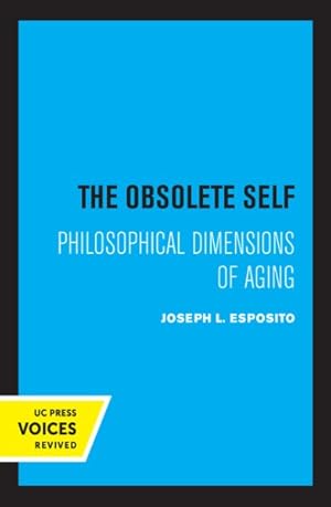 Immagine del venditore per Obsolete Self : Philosophical Dimensions of Aging venduto da GreatBookPrices